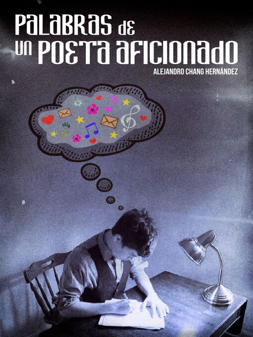 Title details for Palabras de un poeta aficionado by Alejandro Chang Hernández - Available